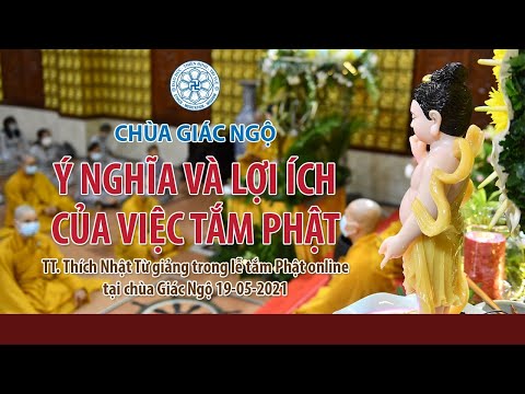 Ý nghĩa và lợi ích của việc tắm Phật