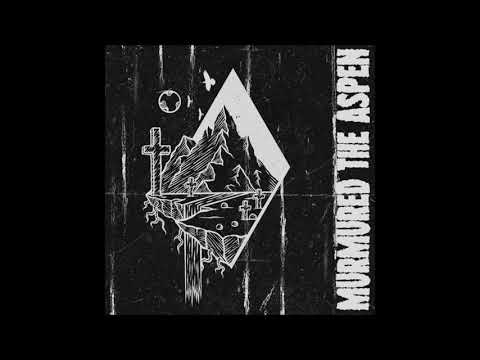 Wisphaven - Murmured The Aspen - [Single]