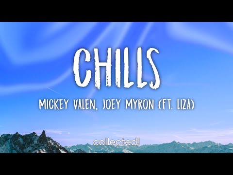 Mickey Valen, Joey Myron - Chills (ft. Liza) (Lyrics)