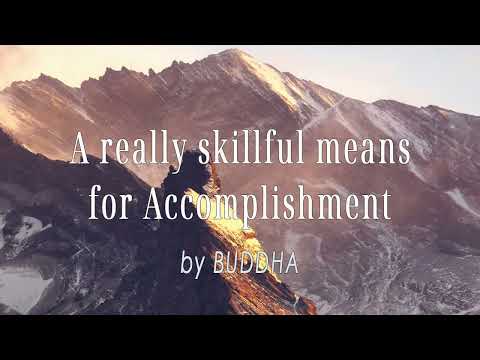 A really skillful means for Accomplishment | Buddha