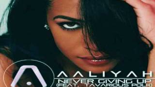 Aaliyah- Never Giving Up [With Lyrics + CDQ]
