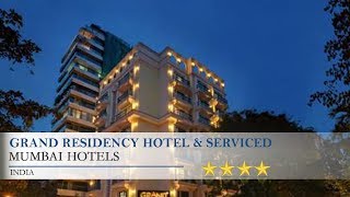 Grand Residency Hotel & Serviced Apartments - Mumbai Hotels, India