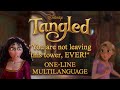 Tangled You Are Not Leaving This Tower EVER One Line Multilanguage