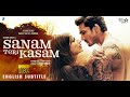 Sanam Teri Kasam With English Subtitles Full HD Harshvardhan Rane Mawra Romantic Drama