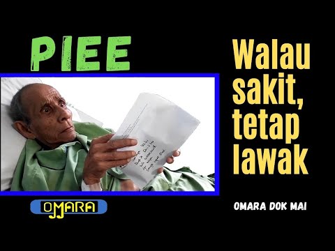 Pelakon / Pelawak Allahyarham Piee sempat berjenaka walaupun sakit - Omara Dok Mai