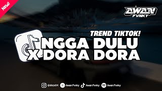 Download lagu DJ NGGA DULU X DORA DORA - DJ JANGAN LAGI LAGI KAMU CARI CARI VIRAL TIKTOK! mp3