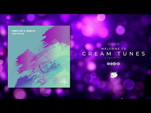 SERGE:OK, Purple Hat - Show You Now