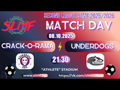 CRACK-O-RAMA - Underdogs (SECOND LEAGUE SLMF 2025/2026)