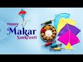 Makar Sankranti Status Makar Sankranti Status In Telugu Sankranti Whatsapp Status Sankranti 2023