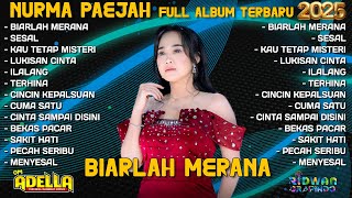 Download lagu BIARLAH MERANA - SESAL - NURMA PAEJAH FULL ALBUM TERBARU 2025 | OM ADELLA | HENNY ADELLA mp3