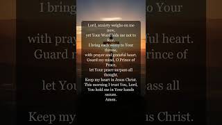 Morning Prayer for Anxiety — Philippians 4:6-7
