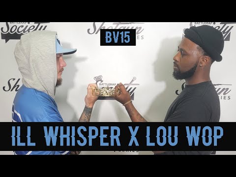 Ill Whisper vs Lou Wop