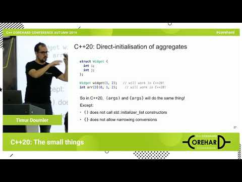 C++20: The small things, Timur Doumler ➠ CoreHard Autumn 2019