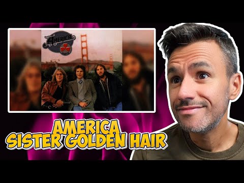 America - Sister Golden Hair | REACTION | First Time Hearing It
