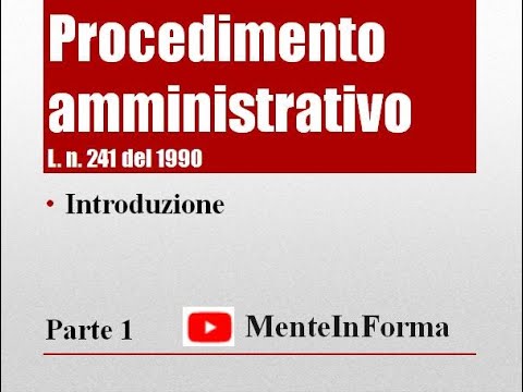 Administrative procedure - Law no. 241 of 1990 (Part 1) - introduction