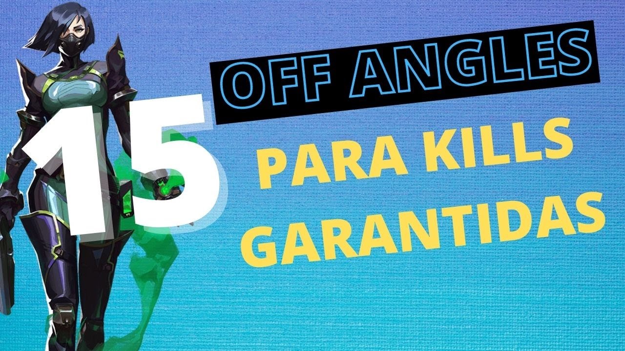 VALORANT DICAS DE POSICIONAMENTO | 15 OFF ANGLES PARA KILLS GARANTIDAS