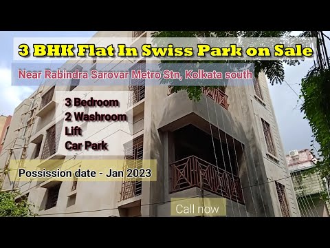 3 BHK flat in Swiss Park near Metro stn, Kolkata south on Sale