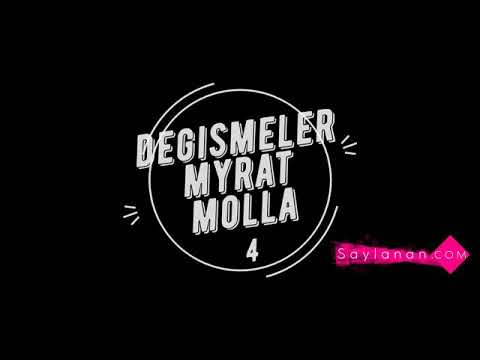 Myrat molla degismeler toplamy 2019
