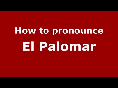 How to pronounce El Palomar