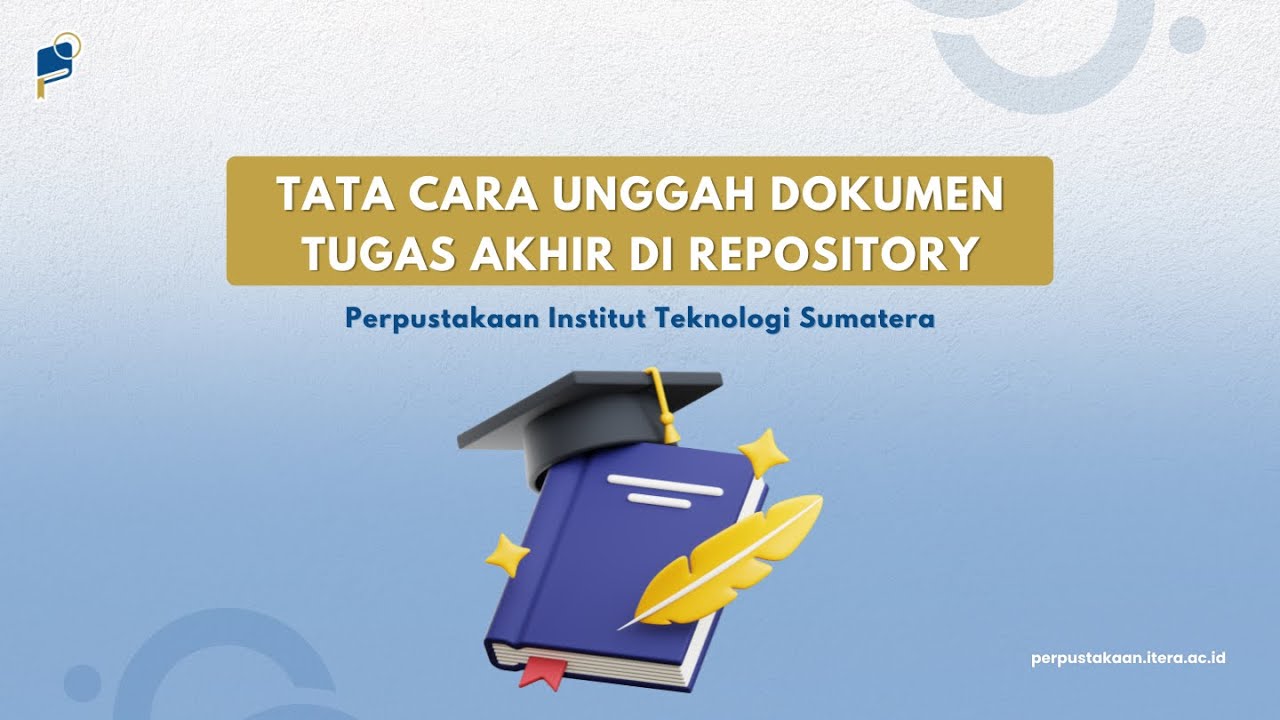 Tata Cara Unggah Dokumen Tugas Akhir di Repository Perpustakaan ITERA