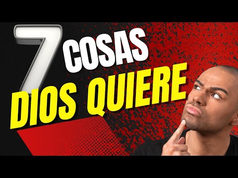 🔴7 cosas CRUCIALES que Dios quiere de ti -NO LAS PASES por alto
