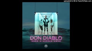 Don Diablo - Save A Little Love (Extended Mix)