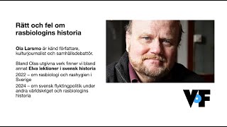 Ola Larsmo: Rätt och fel om rasbiologins historia