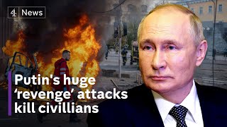 Ukraine war: Putin launches revenge attack on Ukrainian cities