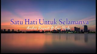 Download lagu Andra Respati feat Eno Viola Satu Hati untuk selam... mp3