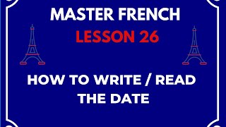 FRENCH LESSON : HOW TO WRITE/READ THE DATE
