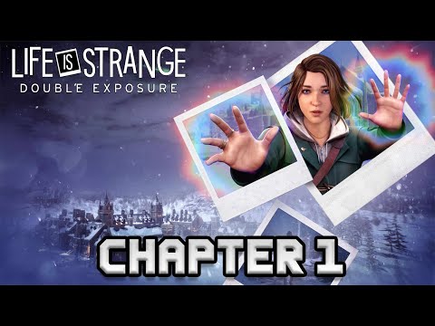 Life Is Strange Double Exposure Gameplay Walkthrough Part 1 (Still Life) - No Commentary