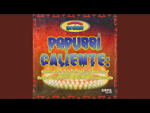 Popurrí Caliente: Cumbia Caliente/Maricela/Juguito De Frutas/Atlántico/La Sospecha/La Vaca...
