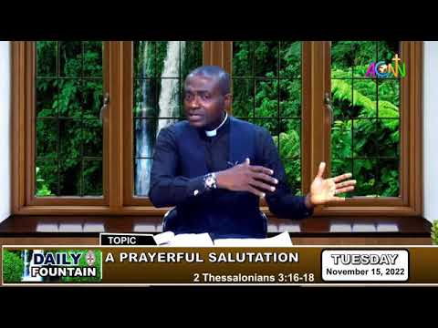 DAILY FOUNTAIN DEVOTIONAL FOR TUESDAY 15TH NOVEMBER, 2022