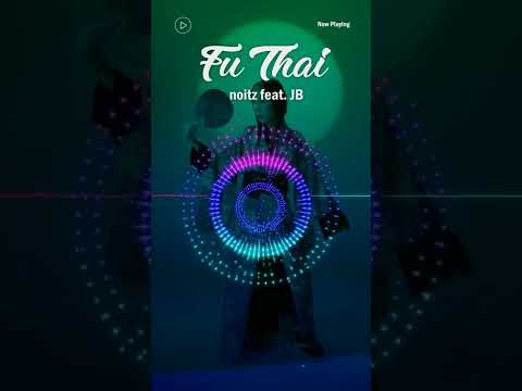 Noitz feat. JB - Fu Thai