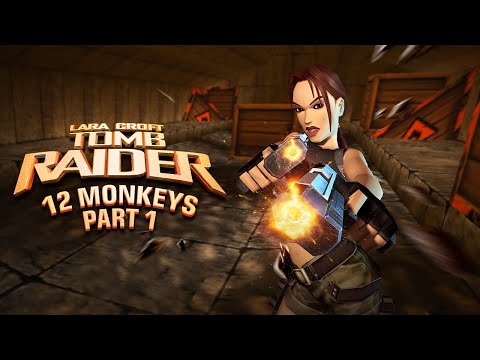 12 Monkeys #1 - Lara at the Movies (TRLE) BLIND&LIVE #12 - Explosions!