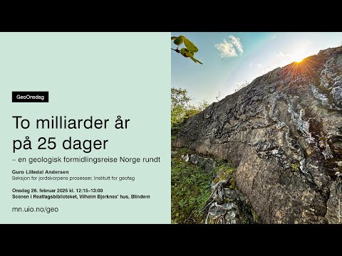 GeoOnsdag: To milliarder år på 25 dager – en geologisk formidlingsreise Norge rundt