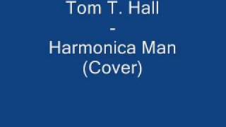 Tom T. Hall - Harmonica Man (Cover)