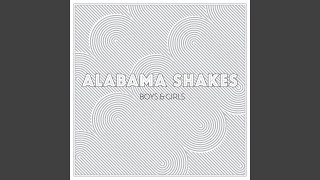 I Found You - Alabama Shakes