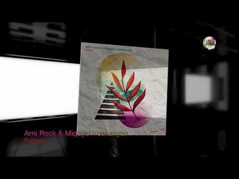 Arni Rock & Miqayel Voskanyan - Eclipse | Sokubu Music Group | Soleid Music