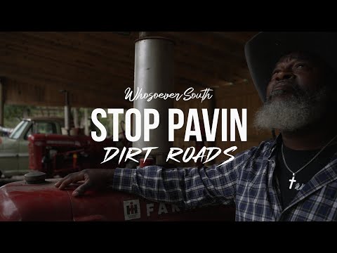 Stop Pavin Dirt Roads - Whosoever South
