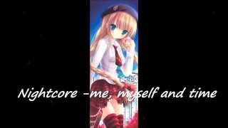 Nightcore - me, myself and time