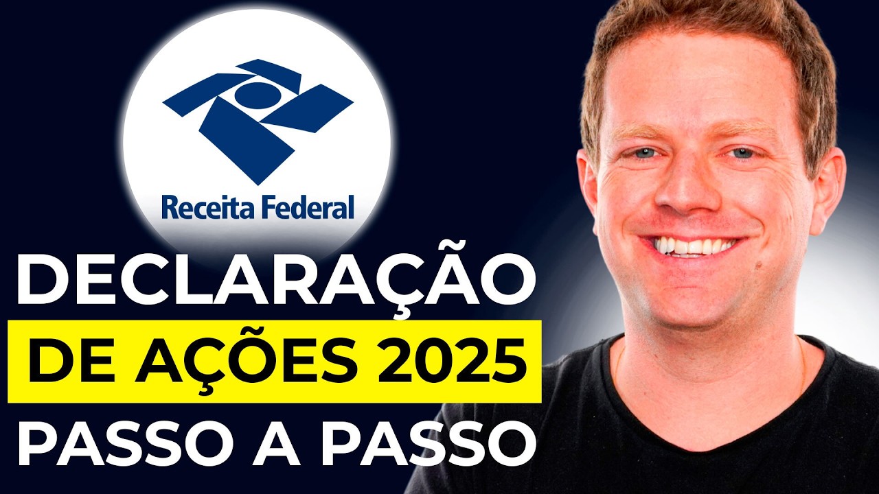 Como DECLARAR AÇÕES no IMPOSTO DE RENDA 2025? (Guia Completo Passo a Passo)