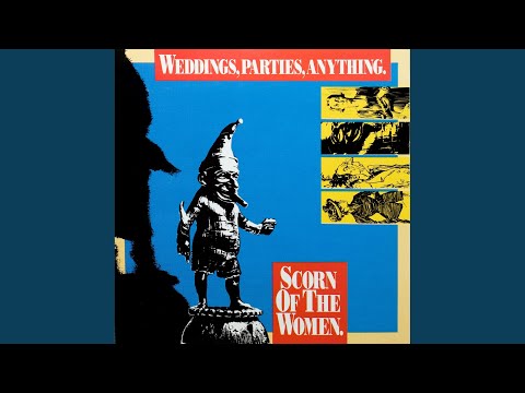 Scorn of the Women - Weddings Parties Anything