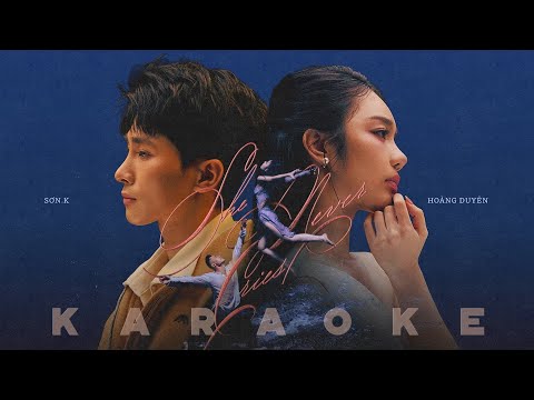 SHE NEVER CRIES - HOÀNG DUYÊN x SƠN.K (KARAOKE)