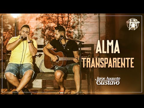 Alma Transparente - Jorge Augusto e Gustavo (Cover - Chico Rey e Paraná) #SÓMODABOA