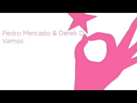 Pedro Mercado & Derek D - Vamos (Original Mix)