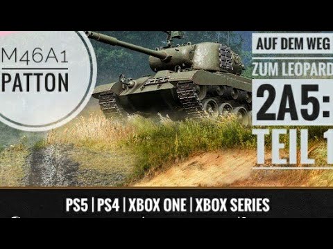 M46 Patton | World of Tanks Console Deutsch | auf dem Weg zum Leopard 2A5 [Playstation 5]