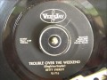 BETTY EVERETT -  TROUBLE OVER THE WEEKEND