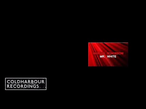 Marcus Schossow - Mr. White | Original Mix