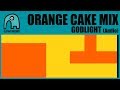 ORANGE CAKE MIX - Godlight [Audio]